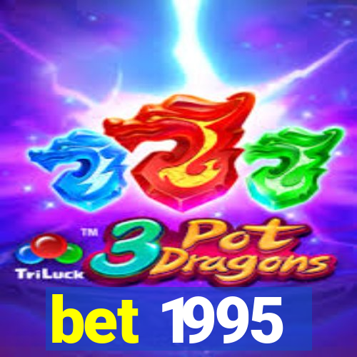 bet 1995